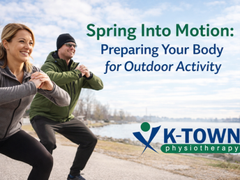 Spring Into Motion: Preparing Your Body for Outdoor Activity