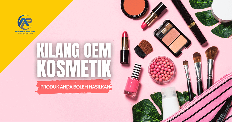 Kilang OEM Kosmetik - Produk Anda Boleh Hasilkan