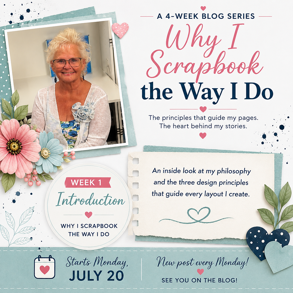 Why I Scrapbook the Way I Do