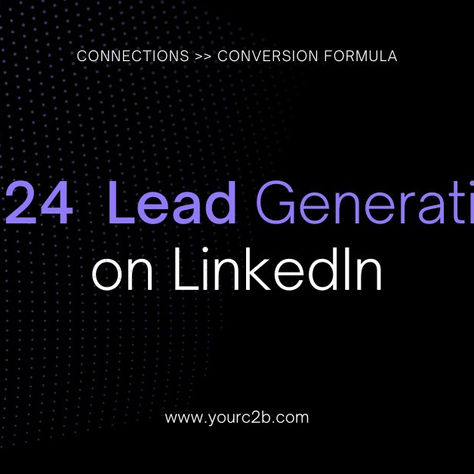 From Connections to Conversions: Targeted Content Strategy to Generate Leads on LinkedIn