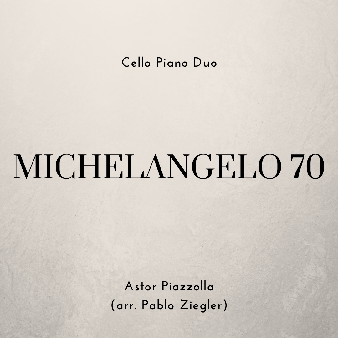 Michelangelo 70 (Piazzolla) - Cello Piano Duo