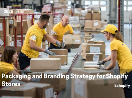 Packaging and Branding Strategy for Shopify Stores