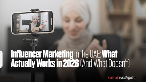 Influencer Marketing in the UAE: What Actually Works in 2026 (And What Doesn't)