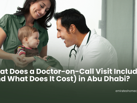What Does a Doctor-on-Call Visit Include (and What Does It Cost) in Abu Dhabi?