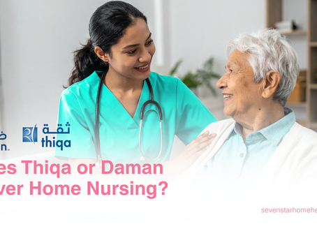 Does Thiqa or Daman Cover Home Nursing in Al Ain and Abu Dhabi?