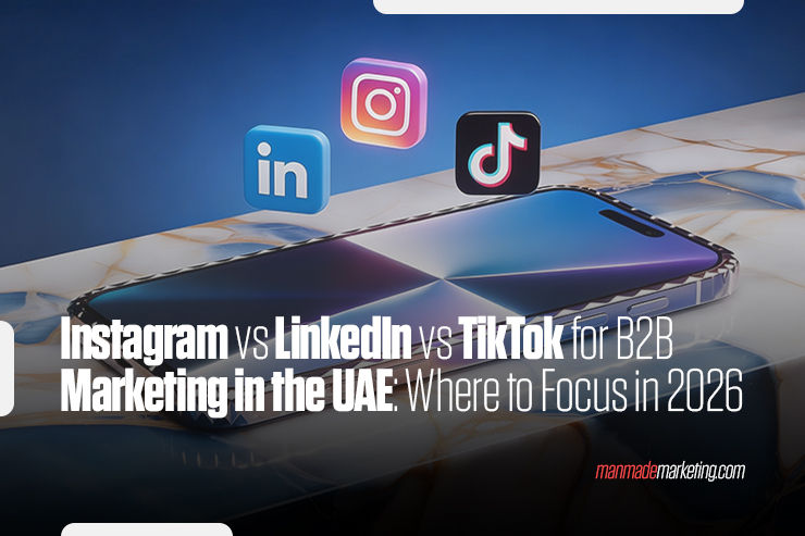Instagram vs LinkedIn vs TikTok for B2B Marketing in the UAE: Where to Focus in 2026