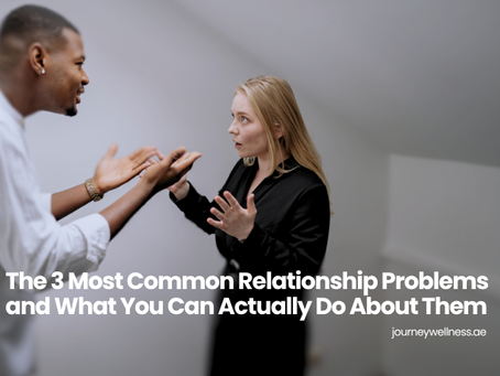 The 3 Most Common Relationship Problems and What You Can Actually Do About Them