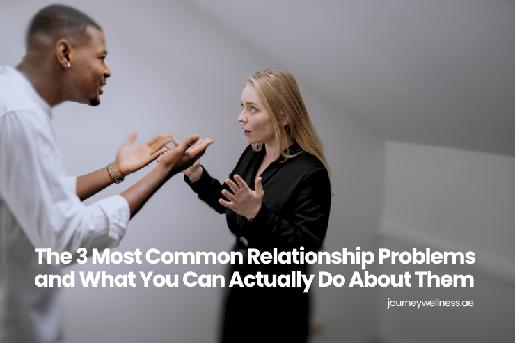 The 3 Most Common Relationship Problems and What You Can Actually Do About Them