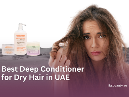 Best Deep Conditioner for Dry Hair in UAE — Buy Online at IBS Beauty