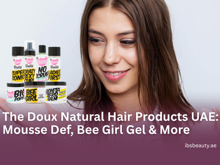The Doux Natural Hair Products UAE: Mousse Def, Bee Girl Gel & More