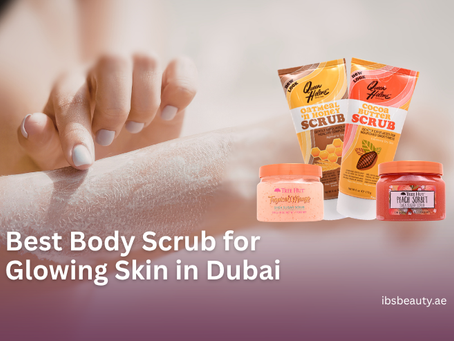Best Body Scrub for Glowing Skin in Dubai — Shop at IBS Beauty