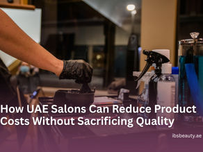 How UAE Salons Can Reduce Product Costs Without Sacrificing Quality — IBS Beauty Guide