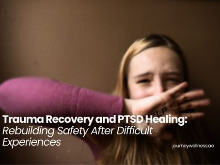 Trauma Recovery and PTSD Healing: Rebuilding Safety After Difficult Experiences