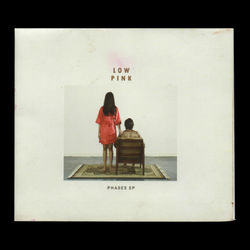 Phases EP by Low Pink