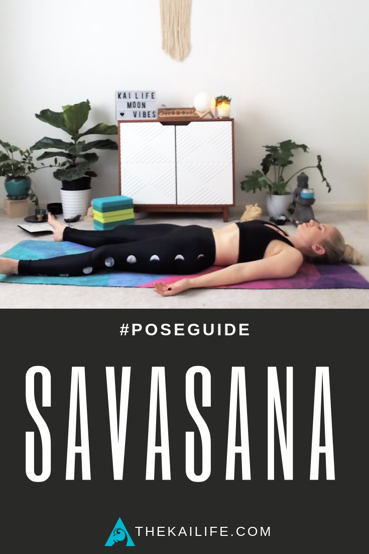 The Kai Life Pose Guide - How To Savasana
