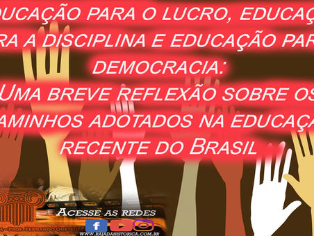 Educação para o lucro, educação para a disciplina e educação para a democracia: Uma breve reflexão