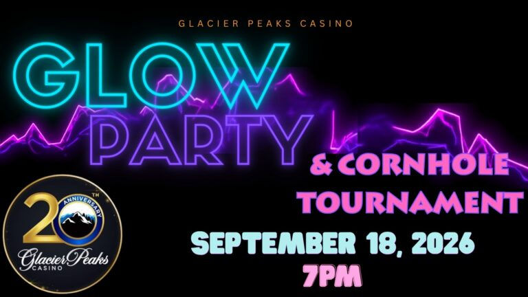 Glacier Peaks Casino 20th Anniversary / Glow Party