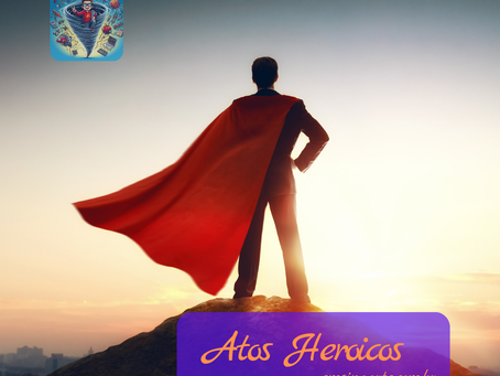 Atos Heroicos**