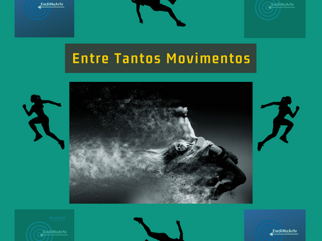 Entre tantos Movimentos
