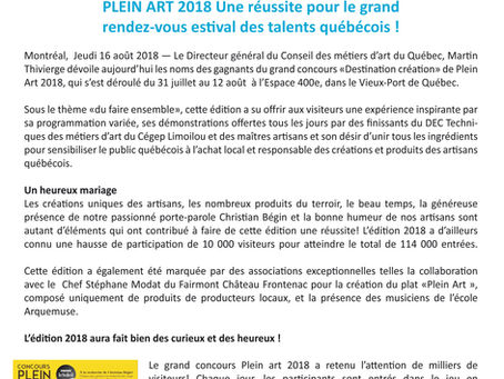 COMMUNIQUÉ
PLEIN ART 2018 Une réussite pour le grand
rendez-vous estival des talents québécois !