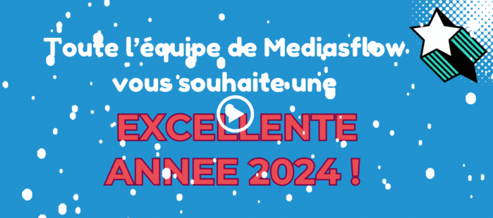 Mediasflow - Bonne année 2024