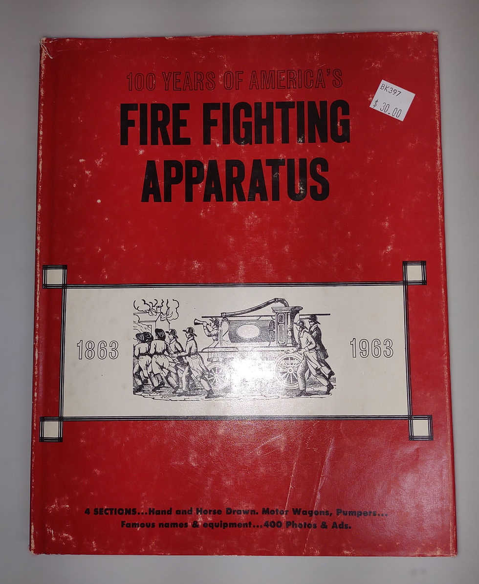 100 Years of America's Fire Fighting Apparatus 1863-1963 Book