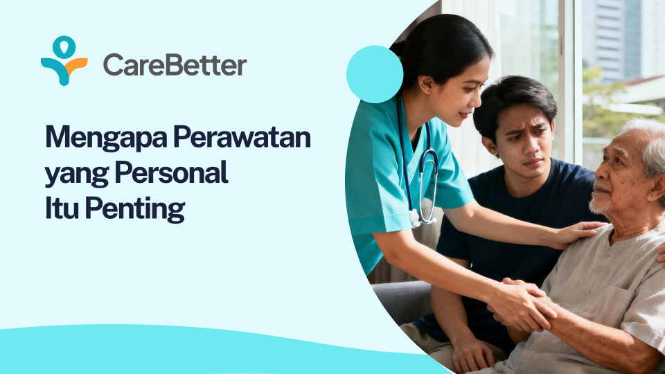 Mengapa Perawatan yang Personal Itu Penting