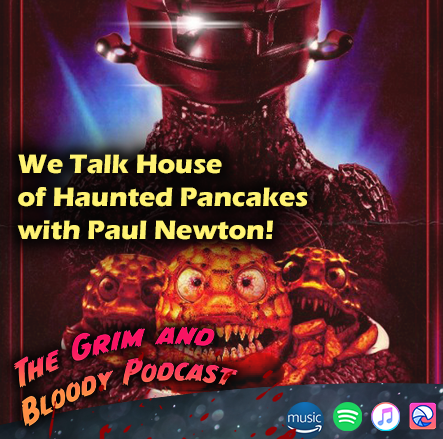 We Talk House of Haunted Pancakes with Paul Newton!