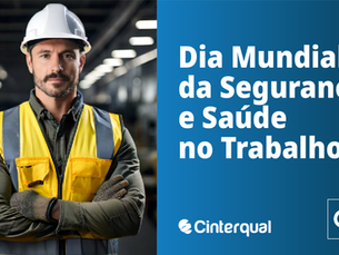 Dia Mundial da Segurança e Saúde no Trabalho