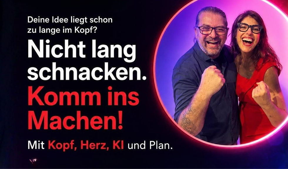 Nicht lang schnacken. Komm ins Machen!