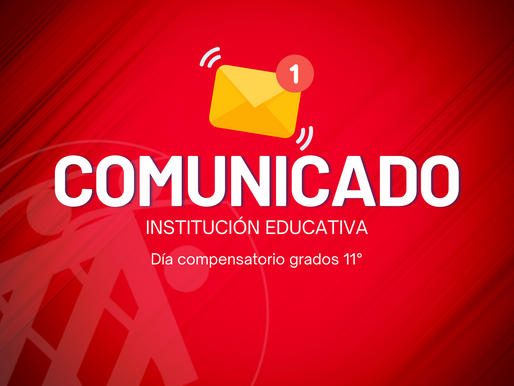 Comunicado: día compensatorio grado 11°