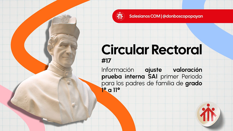 Circular Rectoral #17: Ajuste valoración prueba interna SAI primer Periodo