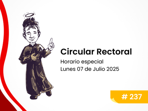 Circular Rectoral #237: Horario especial lunes 07 de julio