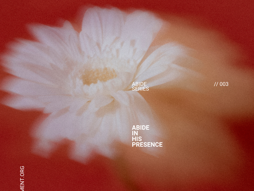 Abide: in His Presence