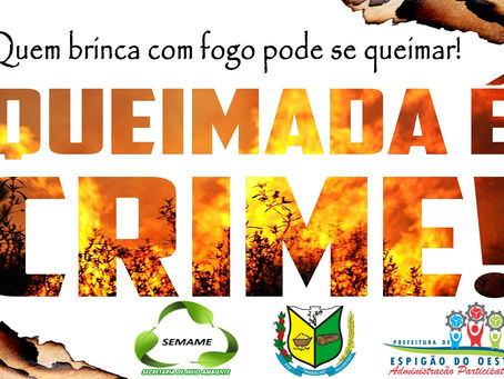 Prática de queimada é crime e acarretará em multa em Espigão do Oeste