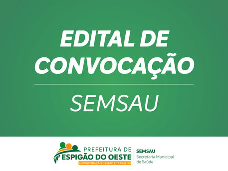 SEMSAU – EDITAL DE CONVOCAÇÃO N° 071/2021