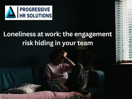 Loneliness at work: the engagement risk hiding in your team