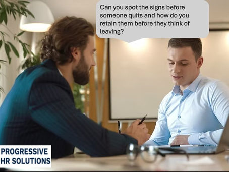 Can you spot the signs before someone quits and how do you retain them before they think of leaving?