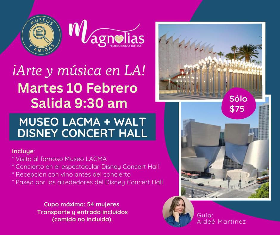 MUSEO LACMA + WALT DISNEY CONCERT HALL