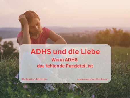 ADHS und Liebe: Wenn ADHS das fehlende Puzzleteil im Verständnis von Beziehungsmustern ist
