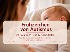 Frühzeichen von Autismus im Säuglings- und Kleinkindalter