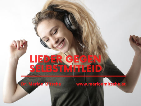 Lieder gegen Selbstmitleid