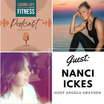 Nanci Ickes on Loving Life Fitness Podcast