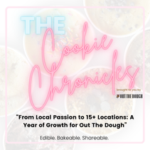 From Local Passion to 15+ Locations: A Year of Growth for Out The Dough