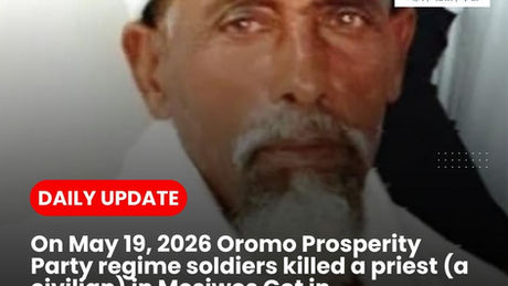 Oromo Prosperity Party regime soldiers killed a religious leader in Mesiwos Got in Hageremariam-Kessem Woreda, North Shewa Zone