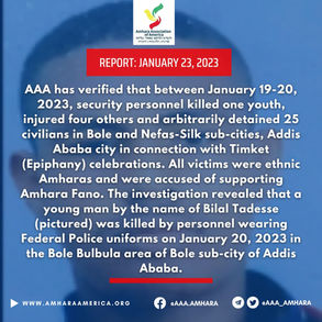 Killing, injury and arrests of Amhara civilians by security personnel during Timket celebrations