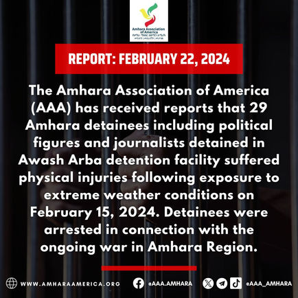 Report on Amhara Detainees: Harsh Weather, Deprivation, and Mistreatment at Awash Arba Detention Facility