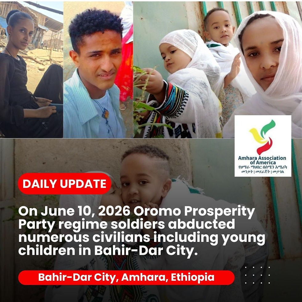 Oromo Prosperity Party regime soldiers abducted numerous civilians including young children in Bahir-Dar City