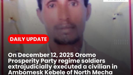 Oromo Prosperity Party regime soldiers extrajudicially executed a civilian in Ambomesk Kebele in North Mecha Woreda