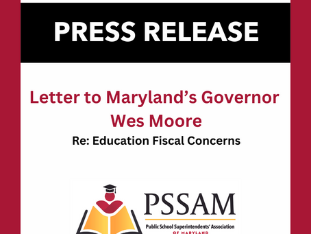 Public School Superintendents' Association of Maryland Urges Governor Moore to Address Critical Education Fiscal Concerns